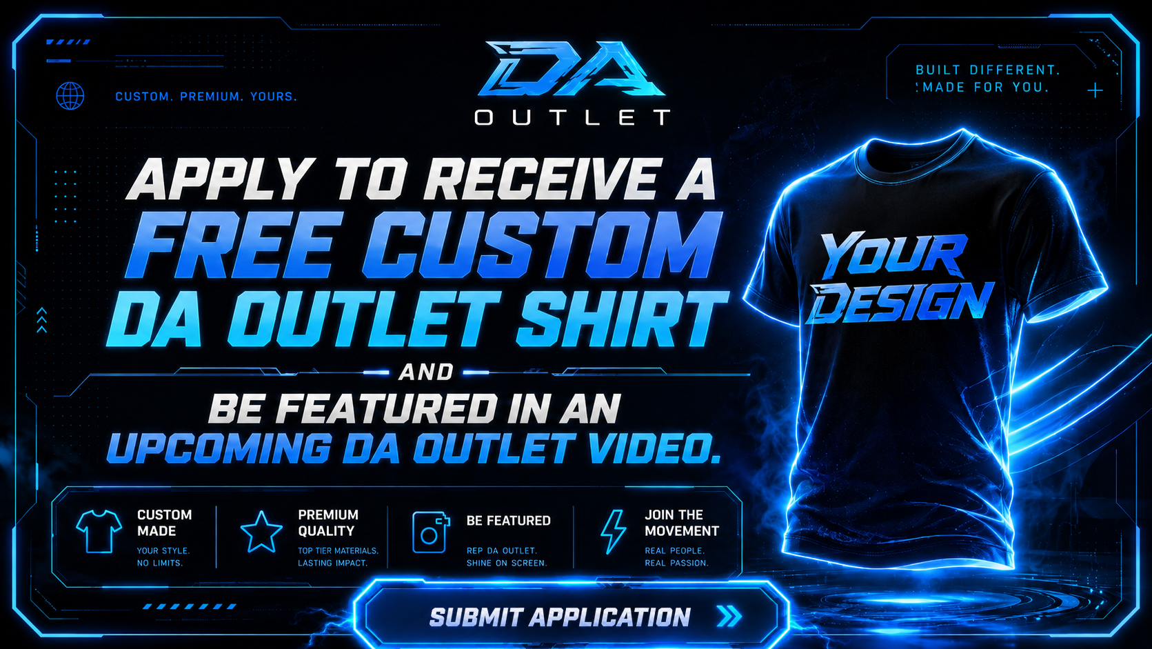 Apply to receive a free custom DA Outlet shirt and be featured in an upcoming DA Outlet video